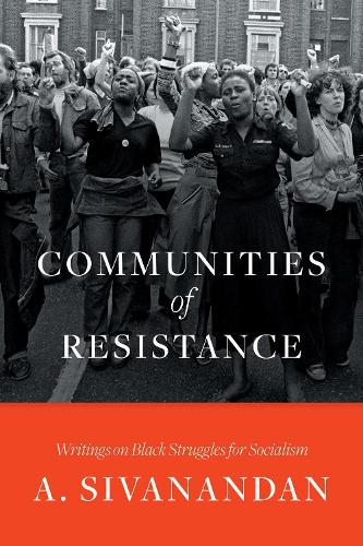 Бумажная книга «Communities of Resistance: Writings on Black Struggles for Socialism», автор Амбалаванер Сиванандан - фото №1