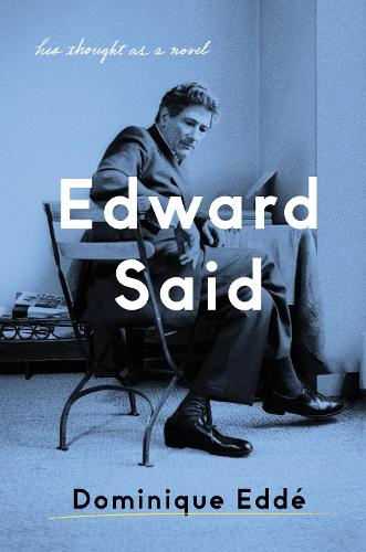 Бумажная книга «Edward Said: His Thought as a Novel», автор Доминик Эдде - фото №1