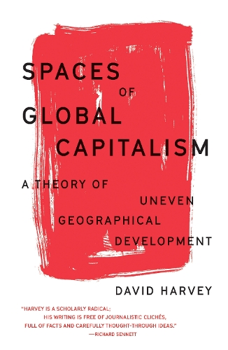Бумажная книга «Spaces of Global Capitalism: A Theory of Uneven Geographical Development», автор Дэвид Харви - фото №1