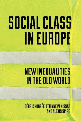 Бумажная книга «Social Class in Europe: New Inequalities in the Old World», авторов Алексис Спайр, Седрик Югри, Этьен Пенисса - фото №1