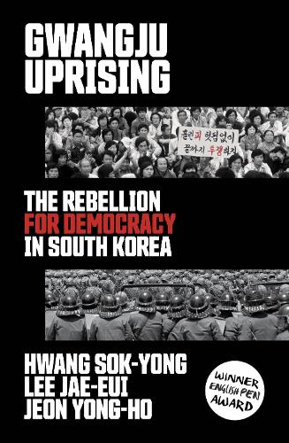 Паперова книга «Gwangju Uprising: The Rebellion for Democracy in South Korea», авторів Чон Йонг Хо, Лі Чже Ей - фото №1