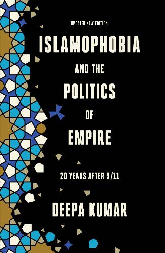 Бумажная книга «Islamophobia and the Politics of Empire: 20 years after 9/11», автор Дипа Кумар - фото №1