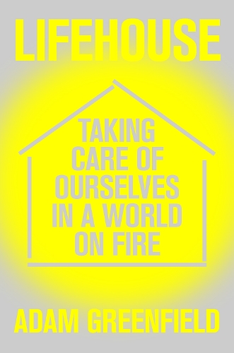 Бумажная книга «Lifehouse: Taking Care of Ourselves in a World on Fire» - фото №1