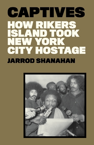 Паперова книга «Captives: How Rikers Island Took New York City Hostage», автор Джаррод Шанахан - фото №1