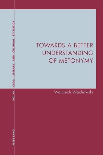 [object Object] «Towards a Better Understanding of Metonymy», автор Войцех Ваховський - фото №1
