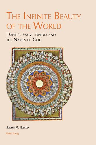 Бумажная книга «The Infinite Beauty of the World: Dante’s Encyclopedia and the Names of God» - фото №1