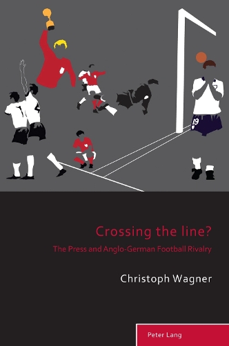 Бумажная книга «Crossing the Line?: The Press and Anglo-German Football Rivalry» - фото №1