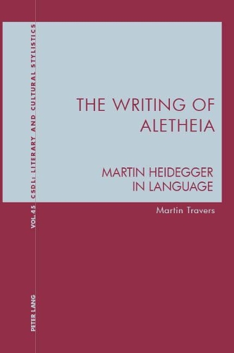Бумажная книга «The Writing of Aletheia: Martin Heidegger: In Language», автор Мартин Траверс - фото №1