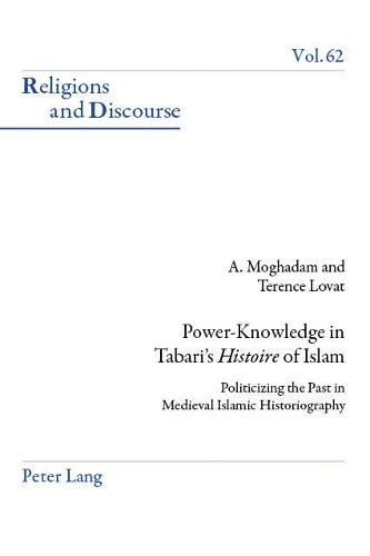Бумажная книга «Power-Knowledge in Tabari’s «Histoire» of Islam: Politicizing the past in Medieval Islamic Historiography», авторов Амир Могадам, Теренс Ловат - фото №1
