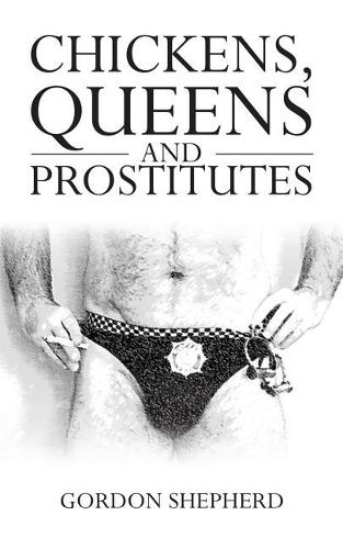 Бумажная книга «Chickens, Queens and Prostitutes», автор Гордон Шепард - фото №1