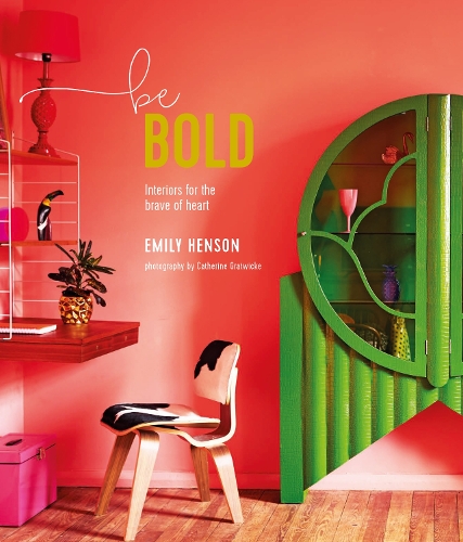 Паперова книга «Be Bold: Interiors for the Brave of Heart», автор Емілі Хенсон - фото №1