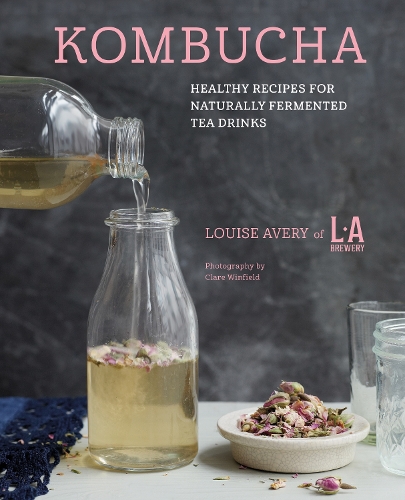Паперова книга «Kombucha: Healthy Recipes for Naturally Fermented Tea Drinks», автор Луїза Ейвері - фото №1