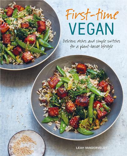 Паперова книга «First-time Vegan: Delicious Dishes and Simple Switches for a Plant-Based Lifestyle», автор Лія Вандервельдт - фото №1
