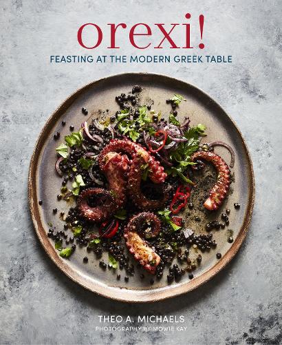 Паперова книга «Orexi!: Feasting at the Modern Greek Table», автор Тео А. Майклс - фото №1