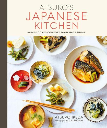 Паперова книга «Atsuko's Japanese Kitchen: Home-Cooked Comfort Food Made Simple», автор Ацуко Ікеда - фото №1
