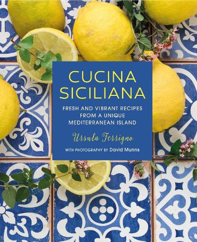Бумажная книга «Cucina Siciliana: Fresh and Vibrant Recipes from a Unique Mediterranean Island», автор Урсула Ферриньо - фото №1