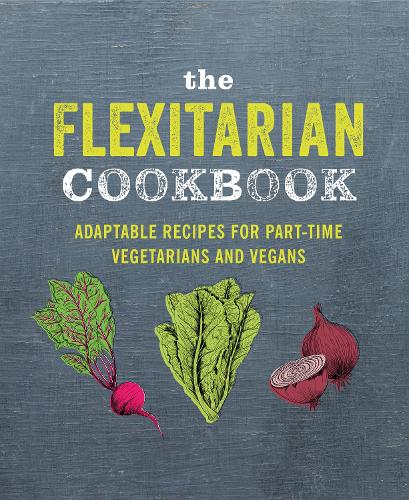 [object Object] «The Flexitarian Cookbook: Adaptable Recipes for Part-Time Vegetarians and Vegans», автор Райланд Пітерс - фото №1