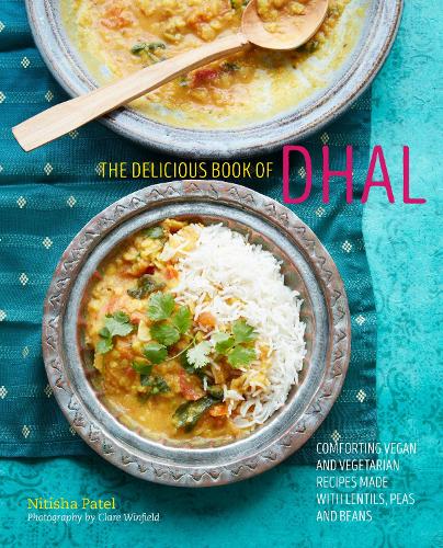 Бумажная книга «The delicious book of dhal: Comforting Vegan and Vegetarian Recipes Made with Lentils, Peas and Beans», автор Нитиша Патель - фото №1