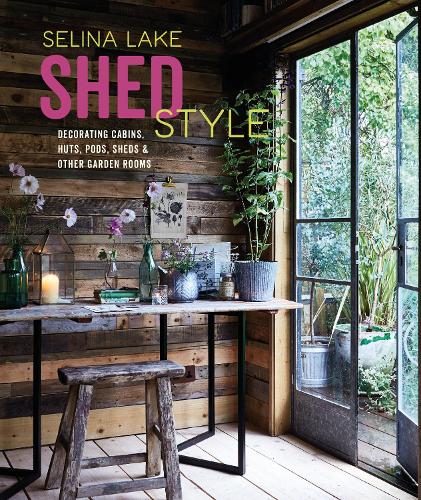 Бумажная книга «Shed Style: Decorating Cabins, Huts, Pods, Sheds & Other Garden Rooms», автор Селина Лейк - фото №1
