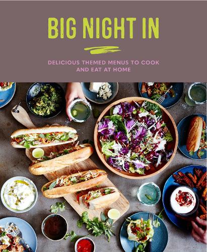 Паперова книга «Big Night In: Delicious Themed Menus to Cook & Eat at Home», автор Кетрін Бебо - фото №1