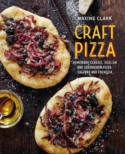 Бумажная книга «Craft Pizza: Homemade Classic, Sicilian and Sourdough Pizza, Calzone and Focaccia», автор Максин Кларк - фото №1