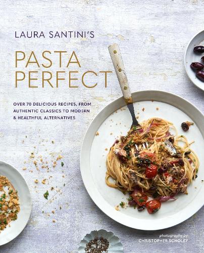 Бумажная книга «Pasta Perfect: Over 70 Delicious Recipes, from Authentic Classics to Modern & Healthful Alternatives», автор Лаура Сантини - фото №1