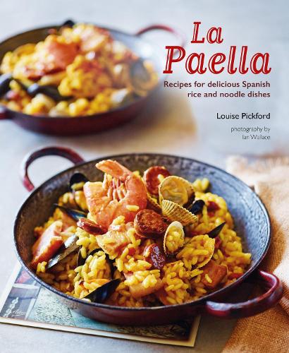 Бумажная книга «La Paella: Recipes for Delicious Spanish Rice and Noodle Dishes», автор Луиза Пикфорд - фото №1
