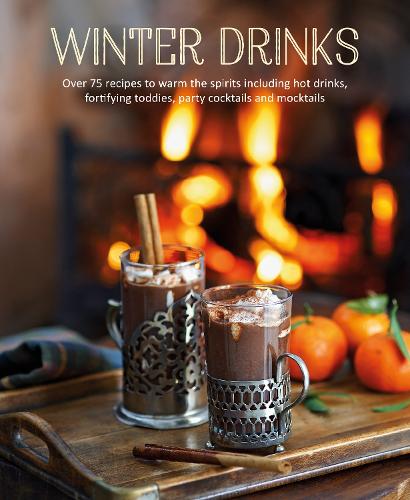 Бумажная книга «Winter Drinks: Over 75 Recipes to Warm the Spirits Including Hot Drinks, Fortifying Toddies, Party Cocktails and Mocktails», автор Райланд Питерс - фото №1