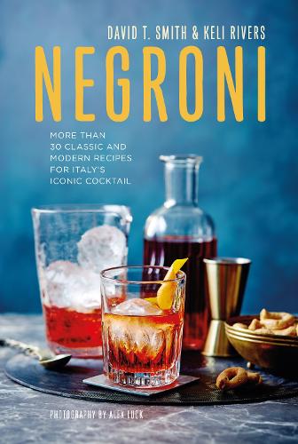 Бумажная книга «Negroni: More Than 30 Classic and Modern Recipes for Italy's Iconic Cocktail», авторов Дэвид Т. Смит, Кели Риверс - фото №1