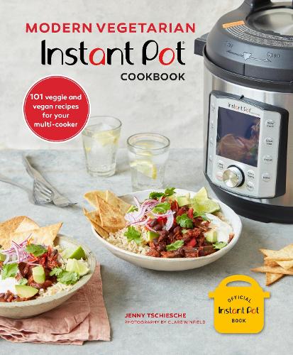 [object Object] «Modern Vegetarian Instant Pot® Cookbook: 101 Veggie and Vegan Recipes for Your Multi-Cooker», автор Дженні Чіше - фото №1