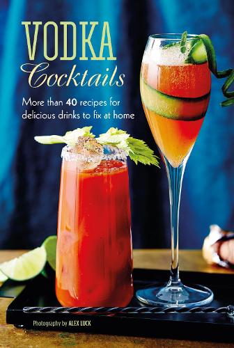 Бумажная книга «Vodka Cocktails: More Than 40 Recipes for Delicious Drinks to Fix at Home», автор Райланд Питерс - фото №1