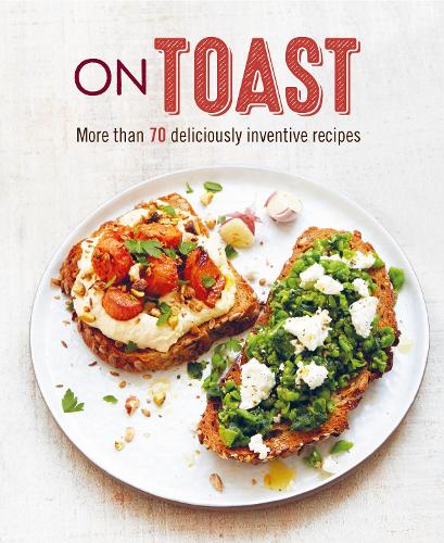 [object Object] «On Toast: More Than 70 Deliciously Inventive Recipes», автор Райланд Питерс - фото №1