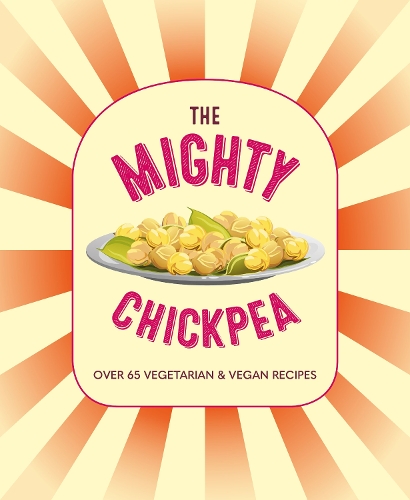 Бумажная книга «The Mighty Chickpea: Over 65 Vegetarian and Vegan Recipes», автор Райланд Питерс - фото №1