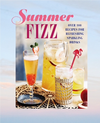 [object Object] «Summer Fizz: Over 100 Recipes for Refreshing Sparkling Drinks», автор Райланд Питерс - фото №1