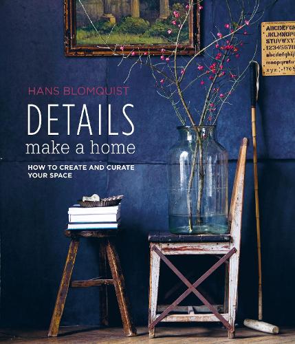 Бумажная книга «Details Make a Home: How to Create and Curate Your Space», автор Ханс Бломквист - фото №1