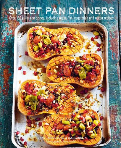 Бумажная книга «Sheet Pan Dinners: Over 150 All-in-One Dishes, Including Meat, Fish, Vegetarian and Vegan Recipes», авторов Дженни Чише, Лиз Франклин - фото №1