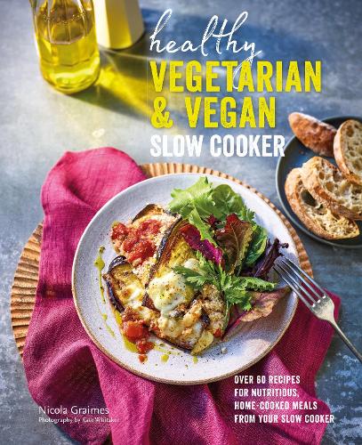 [object Object] «Healthy Vegetarian & Vegan Slow Cooker: Over 60 Recipes for Nutritious, Home-Cooked Meals from Your Slow Cooker», автор Нікола Греймс - фото №1