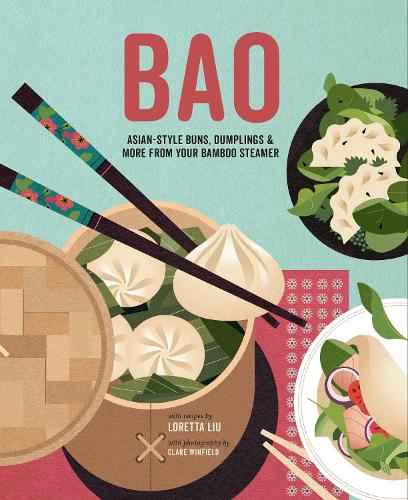 [object Object] «Bao: Asian-Style Buns, Dim Sum and More from Your Bamboo Steamer», автор Лоретта Лю - фото №1