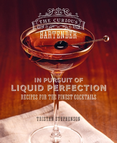 Паперова книга «The Curious Bartender: In Pursuit of Liquid Perfection: Recipes for the Finest Cocktails», автор Трістан Стівенсон - фото №1