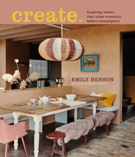 Паперова книга «Create: Inspiring Homes That Value Creativity Before Consumption», автор Емілі Хенсон - фото №1