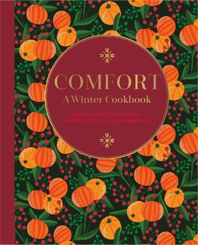 [object Object] «Comfort: A Winter Cookbook: More Than 150 Warming Recipes for the Colder Months», автор Райланд Питерс - фото №1