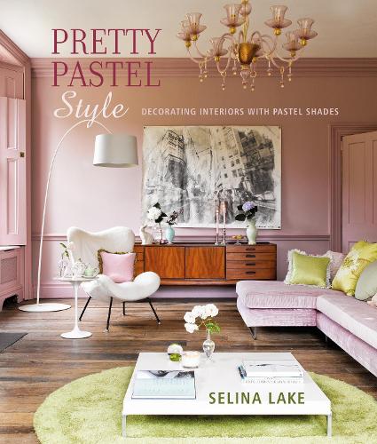 Бумажная книга «Pretty Pastel Style: Decorating Interiors with Pastel Shades», автор Селина Лейк - фото №1