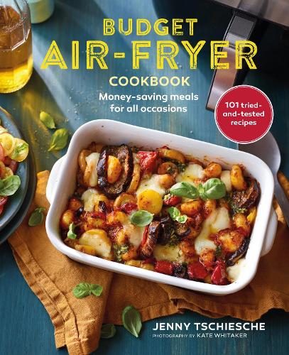 Паперова книга «Budget Air-Fryer Cookbook: Money-Saving Meals for All Occasions», автор Дженні Чіше - фото №1