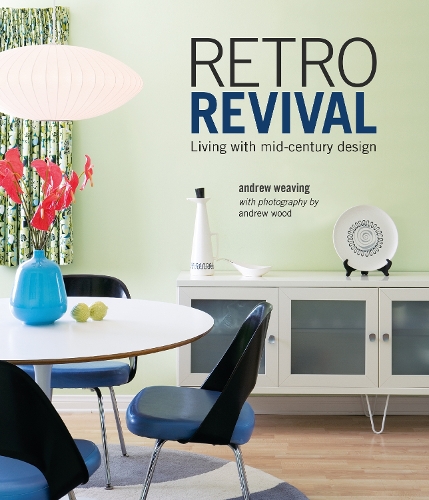 Паперова книга «Retro Revival: Living with Mid-Century Design», автор Ендрю Вівінг - фото №1