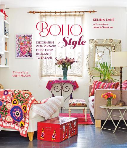 [object Object] «Boho Style: Decorating with Vintage Finds from Brocante to Bazaar», автор Селіна Лейк - фото №1