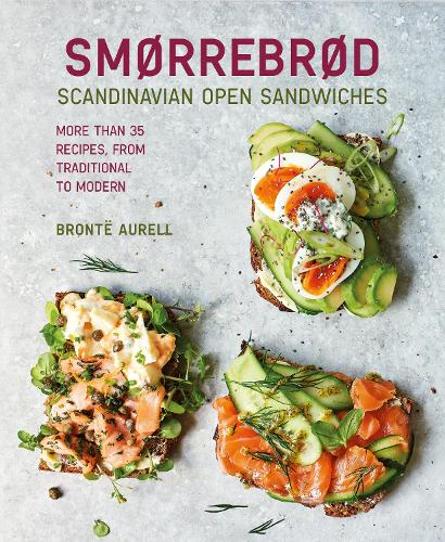 [object Object] «Smorrebrod: Scandinavian Open Sandwiches: More Than 50 Recipes, from Traditional to Modern», автор Бронте Аурелл - фото №1