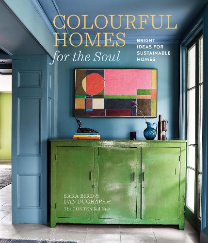 Паперова книга «Colourful Homes for the Soul: Bright Ideas for Sustainable Homes», авторів Ден Дучарс, Сара Берд - фото №1