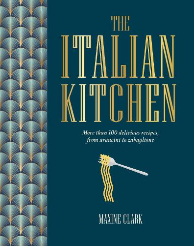 Бумажная книга «The Italian Kitchen: More Than 100 Delicious Recipes, from Arancini to Zabaglione», автор Максин Кларк - фото №1