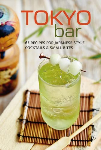 Бумажная книга «Tokyo Bar: 65 Recipes for Japanese-Style Cocktails & Small Bites», автор Райланд Питерс - фото №1