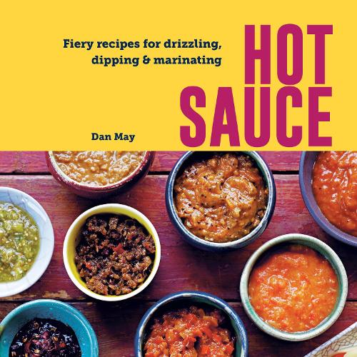 Бумажная книга «Hot Sauce: Fiery Recipes for Drizzling, Dipping & Marinating», автор Дэн Мэй - фото №1